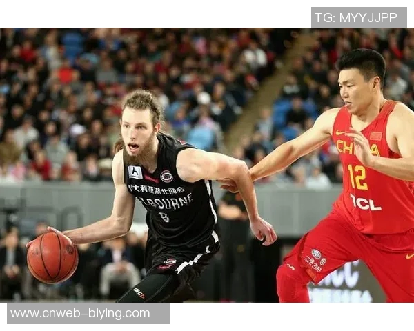 中国男篮蓝队与墨尔本联队精彩对决全场录像回放分析与亮点解读